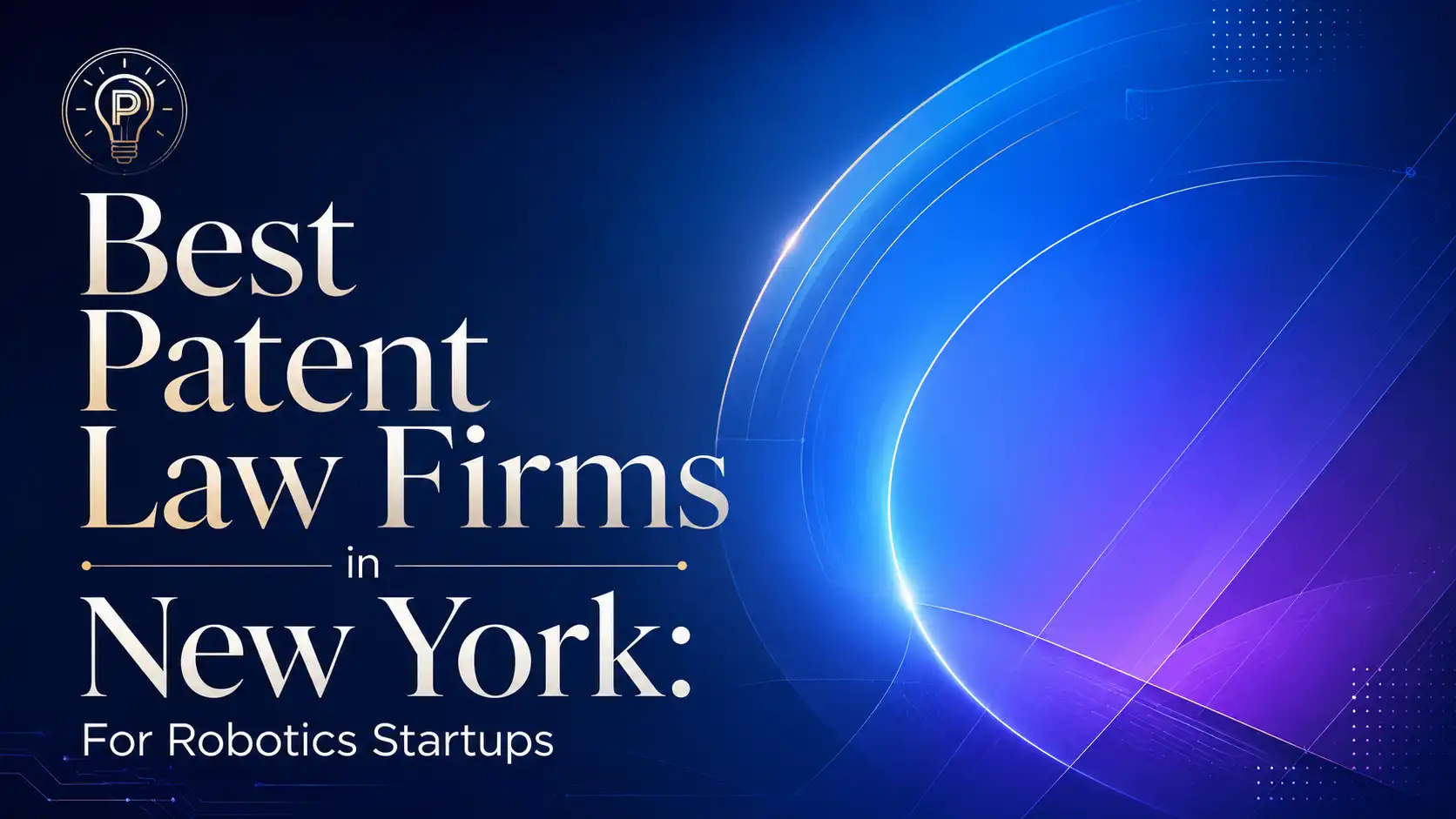 Best Patent Law Firms in New York for Robotics Startups