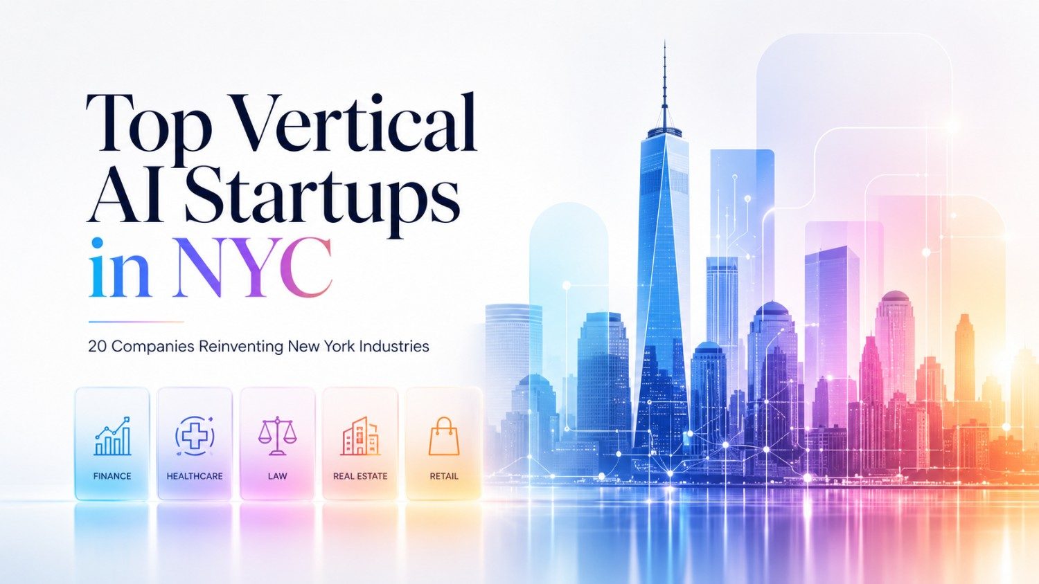 Explore 20 top vertical AI startups in NYC using specialized artificial intelligence to transform finance, healthcare, law, real estate, retail and more.