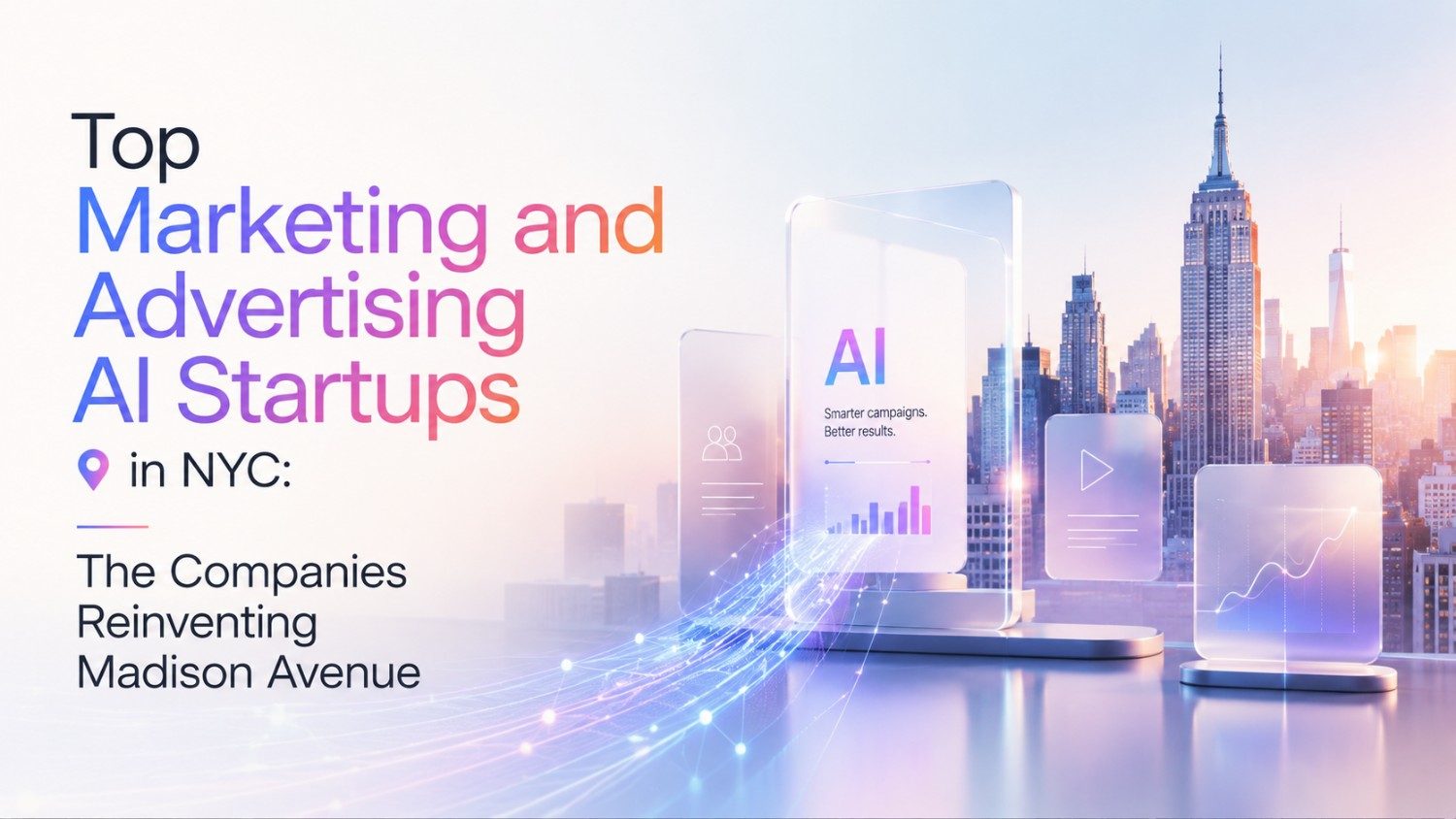 Discover top marketing and advertising AI startups in NYC transforming creative work, media buying, personalization, analytics and campaign automation.